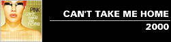 Can't Take Me Home (2000)  >>>