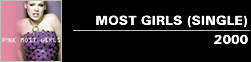 Most Girls - Single (2000)  >>>